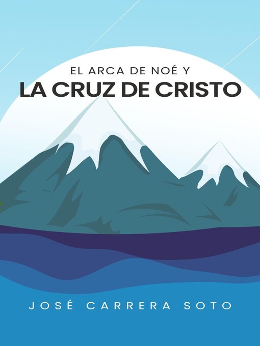 Title details for El Arca de Noé y la Cruz de Cristo by José Carrera Soto - Available